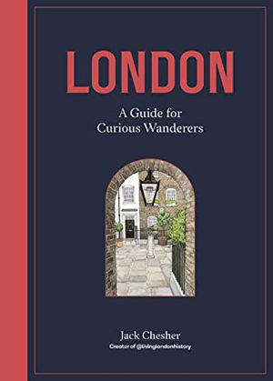 London: A Guide for Curious Wonderer